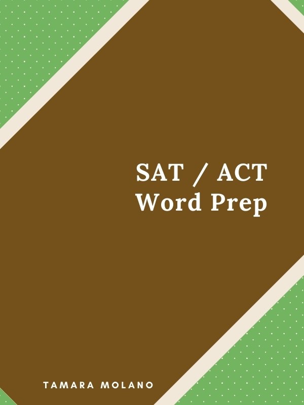 SAT / ACT Word Prep – Coming 2022