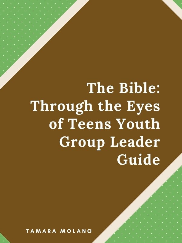 The Bible: Through the Eyes of Teens Youth Group Leader Guide – Coming Soon