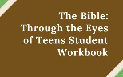 The Bible: Through the Eyes of Teens Student Workbook